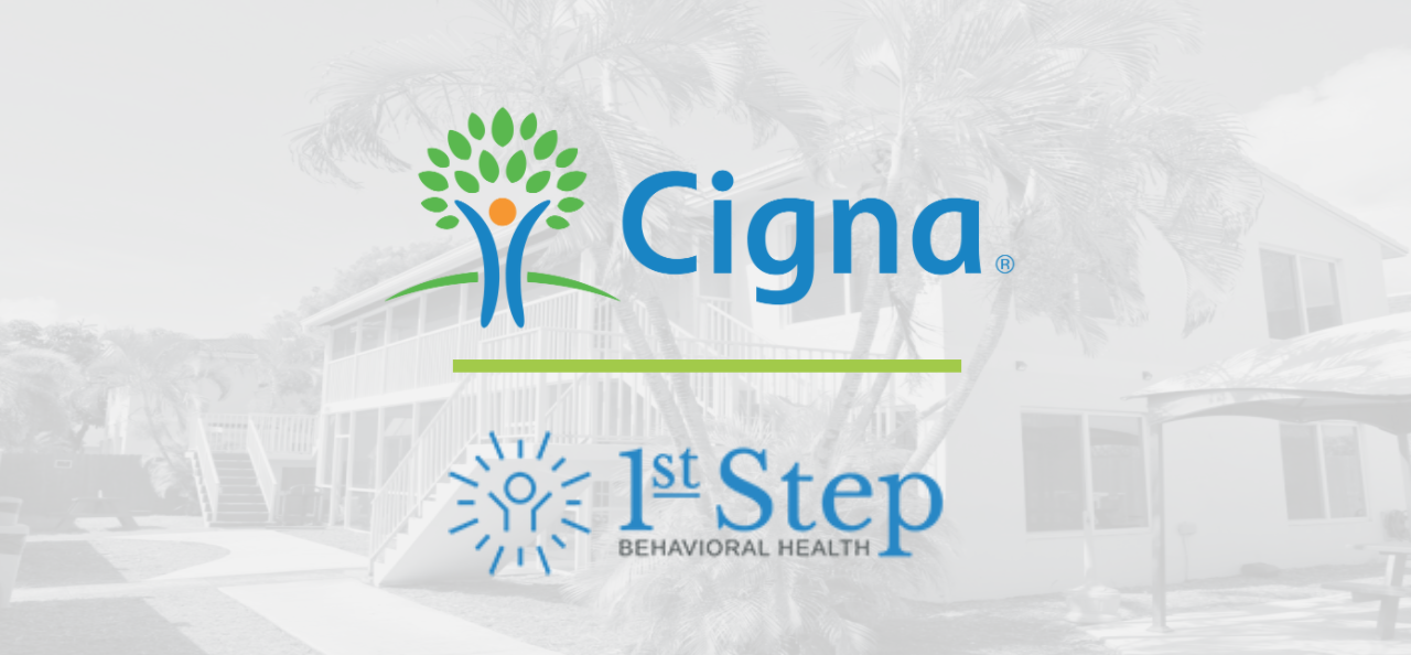 Cigna Drug Rehab Coverage 1st Step Behavioral Health